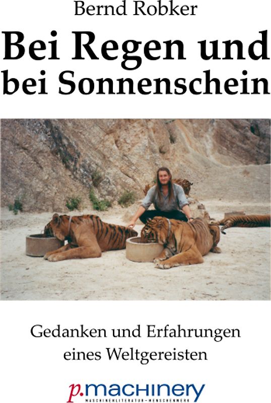 Bei Regen und bei Sonnenschein. Gedanken und Erfahrungen eines Weltgereisten