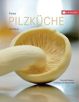 Feine Pilzküche