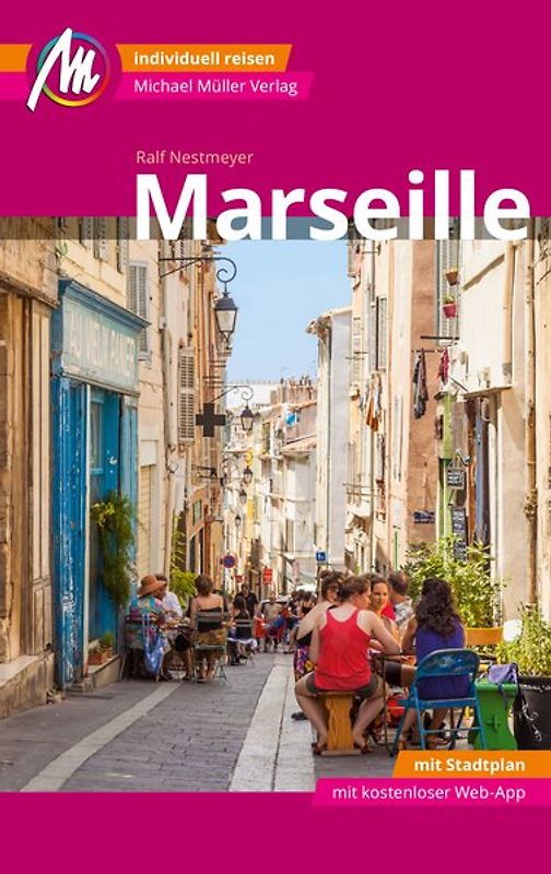 Marseille MM-City Reiseführer Michael Müller Verlag