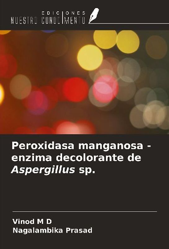 Peroxidasa manganosa - enzima decolorante de Aspergillus sp.