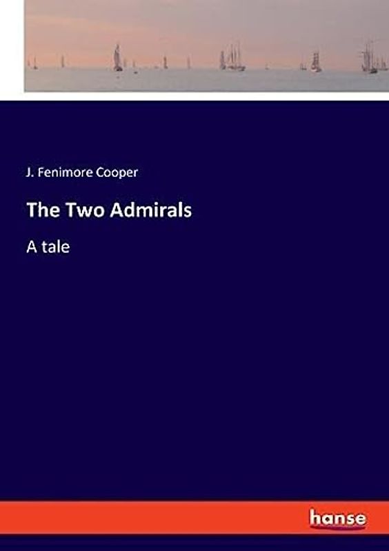 The Two Admirals: A tale