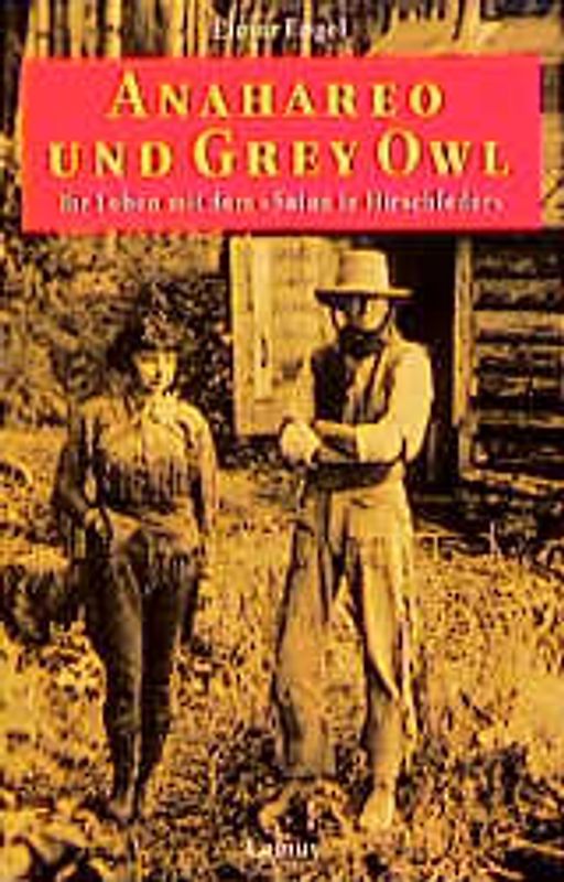 Anaharoe und Grey Owl