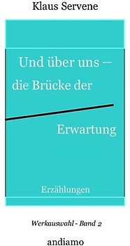 Und über uns - die Brücke der Erwartung