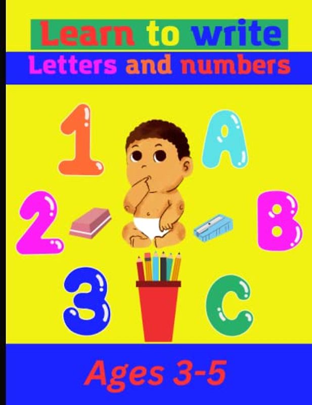 Learn To Write Letters And Numbers: 8.5×11 in 75 pages