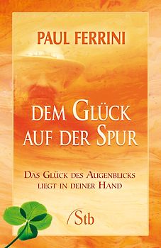 Dem Glück auf der Spur