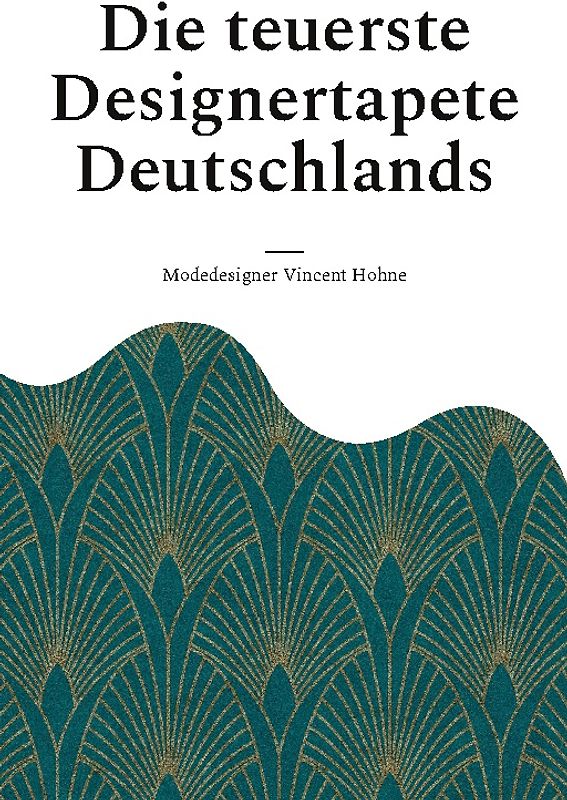 Die teuerste Designertapete Deutschlands