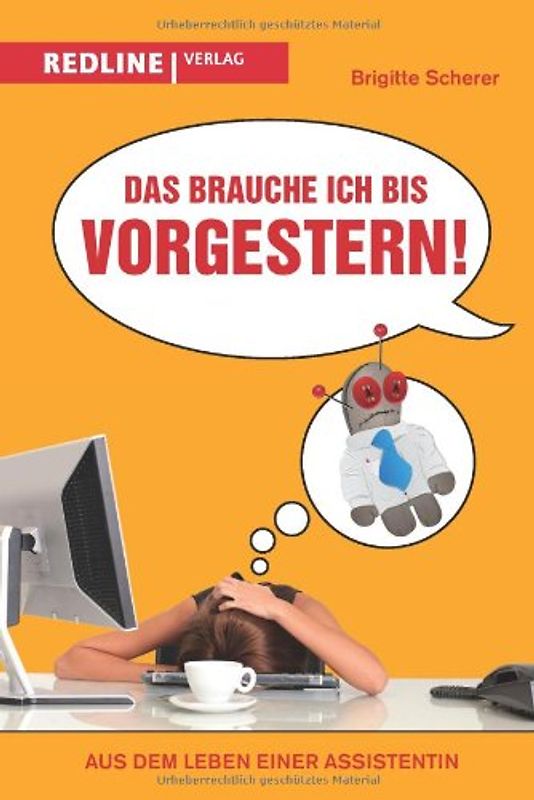 Das brauche ich bis vorgestern! - Scherer, Brigitte