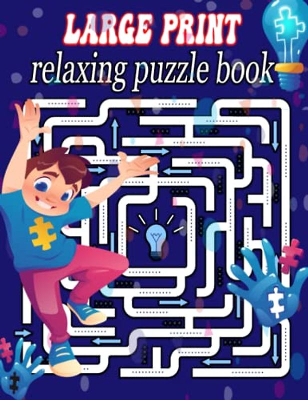 Large Print Relaxing Puzzle Book: Large Print Easy Crosswords, Word Search, Sudoku, Word Scrambles, and Mazes