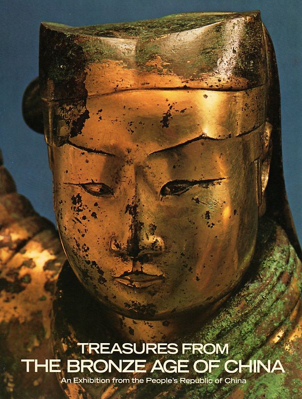 Treasures from the bronze age of China: An exhibition from the people\'s republic of China - The Metropolitan Museum of art [Broschiert]