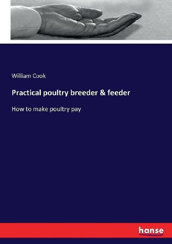 Practical poultry breeder & feeder