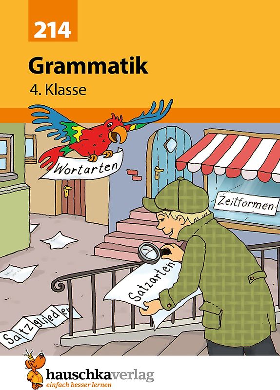 214 Einfache Wortarten und Satzglieder: Grammatik - Übungsprogramm mit Lösungen für die 4. Klasse