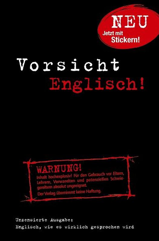 Vorsicht Englisch!. Englisch, wie es wirklich gesprochen wird