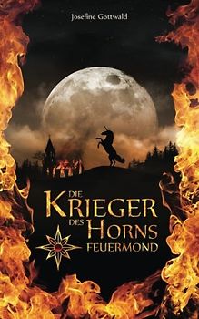 Die Krieger des Horns - Feuermond: Vampirroman