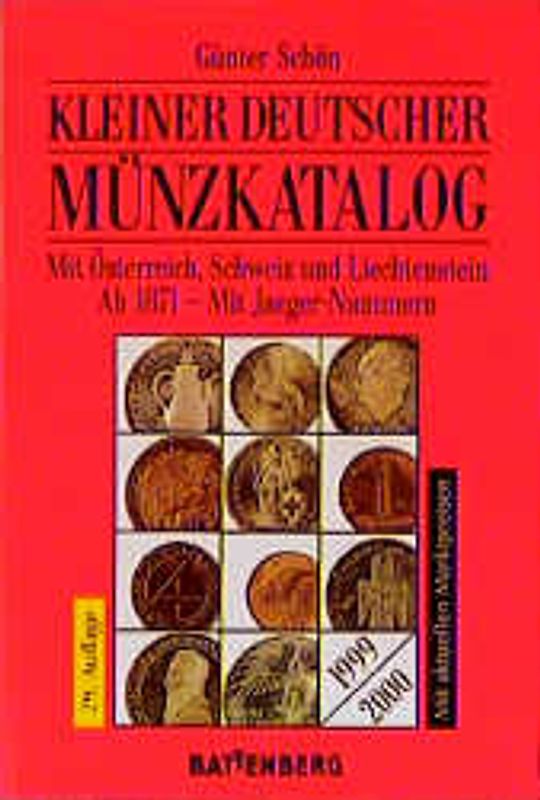 Kleiner deutscher Münzkatalog. Mit Österreich, Schweiz, Lichtenstein. Ab 1871 - Mit Jaeger-Nummern. Mit aktuellen Marktpreisen