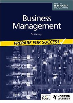 Business management for the IB Diploma: Prepare for Success
