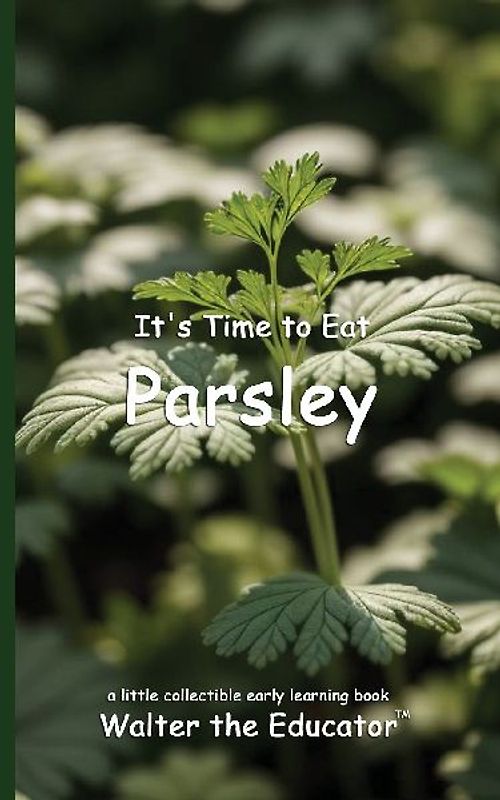 It's Time to Eat Parsley
