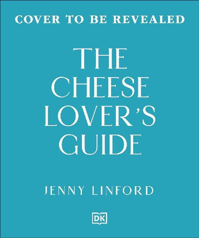 The Cheese Lover's Guide
