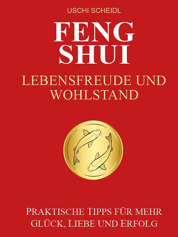 FENG SHUI Lebensfreude und Wohlstand