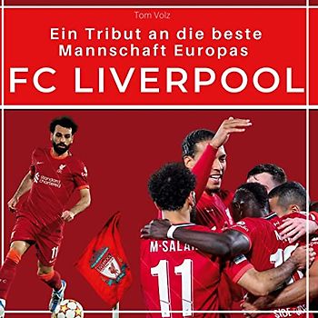 FC Liverpool: Ein Tribut an die beste Mannschaft Europas