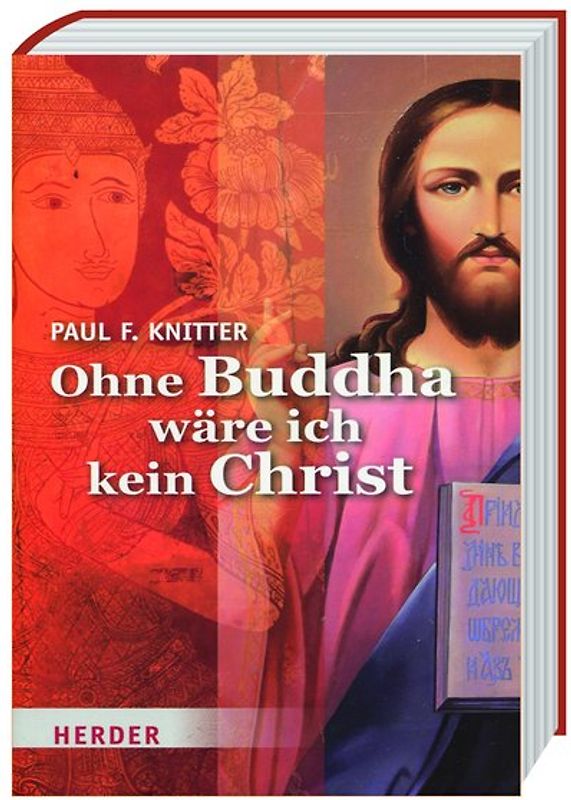 Ohne Buddha wäre ich kein Christ