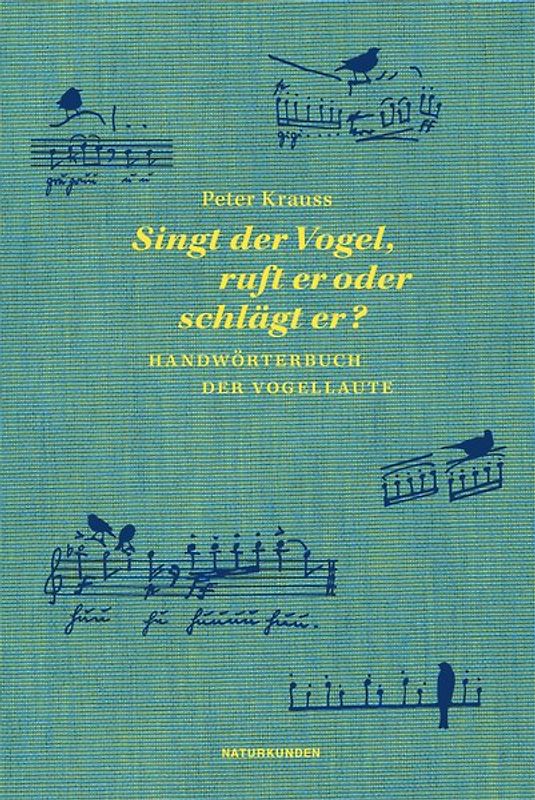 Singt der Vogel, ruft er oder schlägt er?