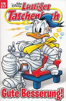 Lustiges Taschenbuch: Band 517 - Gute Besserung [Taschenbuch]