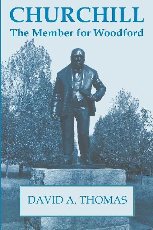 Churchill, the Member for Woodford