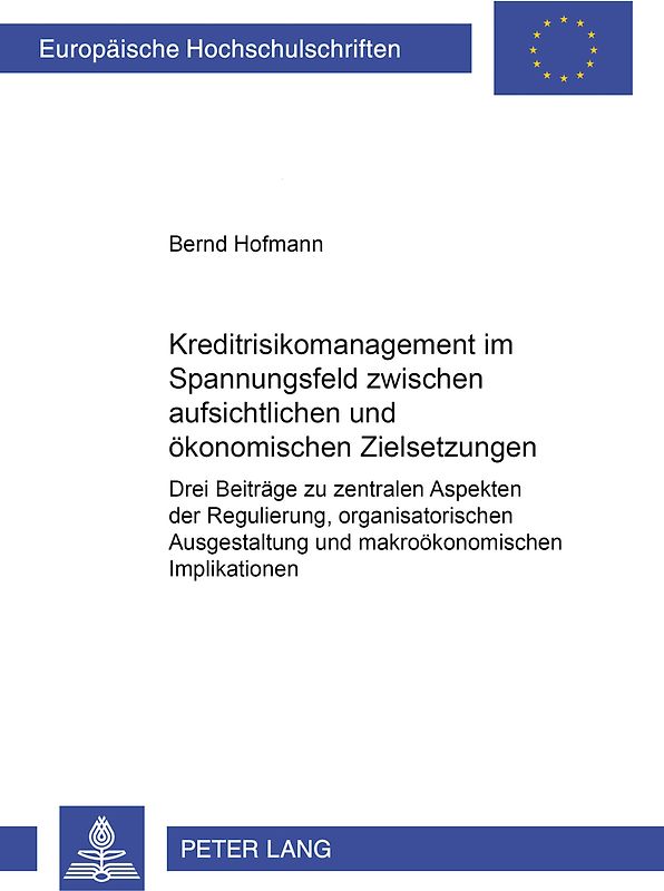 Kreditrisikomanagement im Spannungsfeld zwischen aufsichtlichen und ökonomischen Zielsetzungen