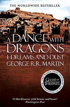 A Song of Ice and Fire: Book 5 - A Dance with Dragons - Part 1: Dreams and Dust - George R. R. Martin [Paperback]