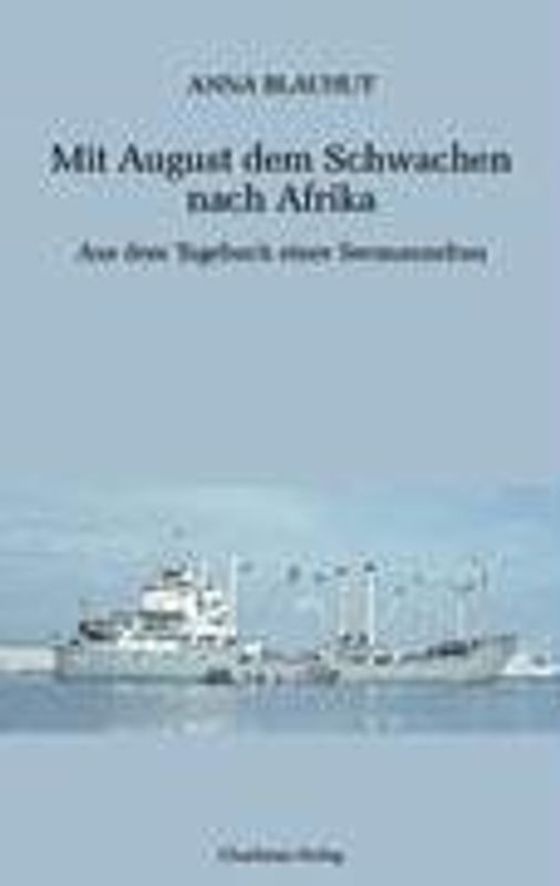 Mit August dem Schwachen nach Afrika