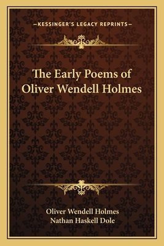 The Early Poems of Oliver Wendell Holmes