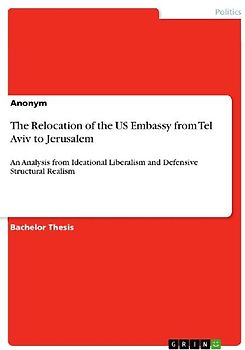 The Relocation of the US Embassy from Tel Aviv to Jerusalem