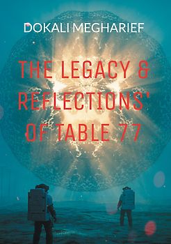 The Legacy & Reflections’ of Table 77