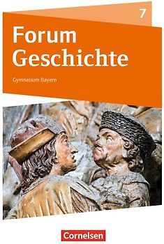 Forum Geschichte - Neue Ausgabe - Gymnasium Bayern - Ausgabe ab 2018 - 7. Jahrgangsstufe