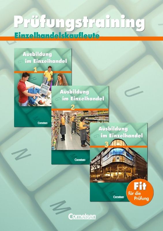 Ausbildung im Einzelhandel - Zu allen Ausgaben / Prüfungstraining Einzelhandelskaufleute - Arbeitsheft mit Lösungen
