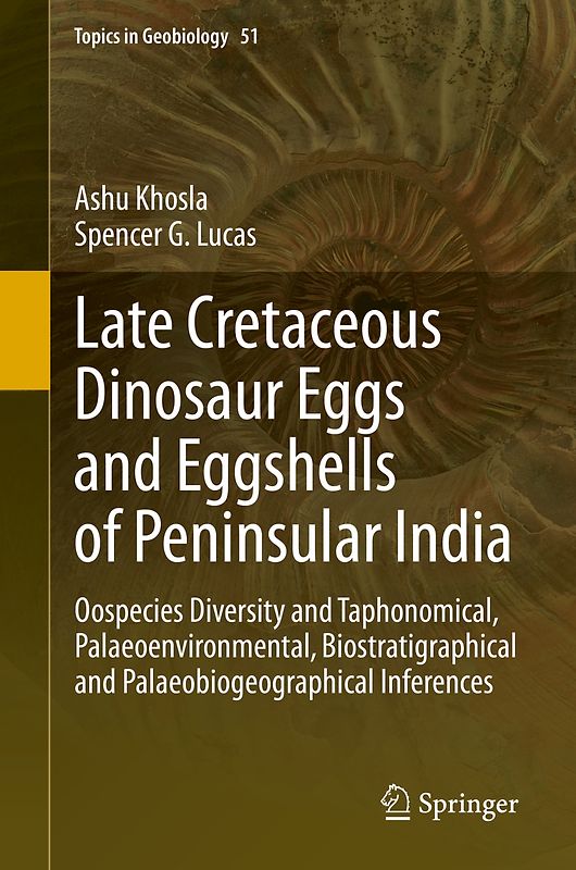 Late Cretaceous Dinosaur Eggs and Eggshells of Peninsular India