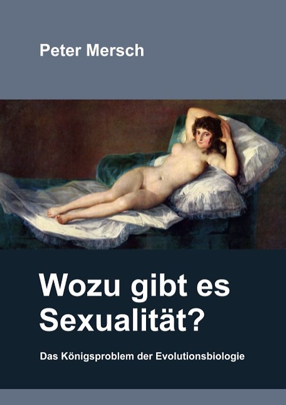 Wozu gibt es Sexualität?