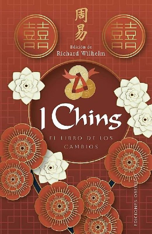 I Ching. El Libro de Los Cambios