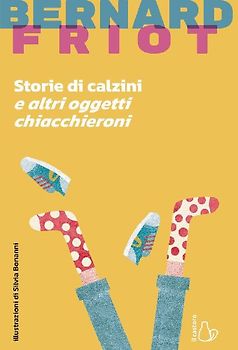 Storie di calzini e altri oggetti chiacchieroni
