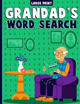 Grandad's Word Search Puzzle Book, 100 Puzzles and Solutions in Large Print: Fun and Relaxing Activity Book