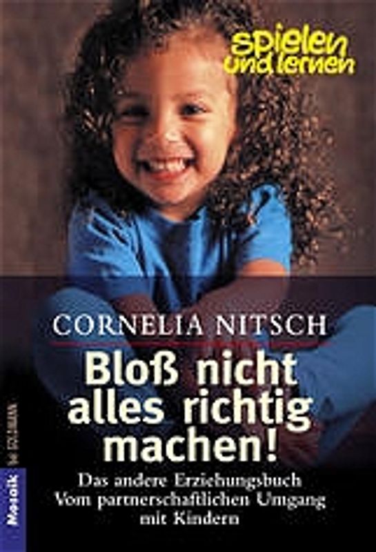Bloß nicht alles richtig machen!