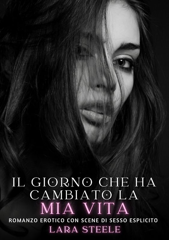 Il giorno che ha cambiato la mia vita