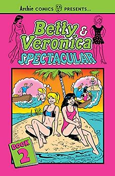 Betty & Veronica Spectacular Vol. 2 (B&V Spectacular, Band 2)