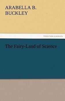 The Fairy-Land of Science