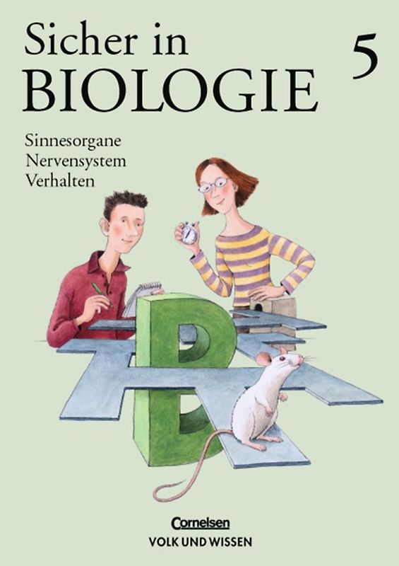 Sicher in Biologie / Band 5 - Sinnesorgane, Nervensystem, Verhalten