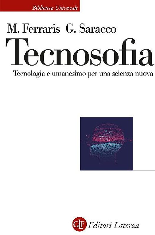 Tecnosofia. Tecnologia e umanesimo per una scienza nuova