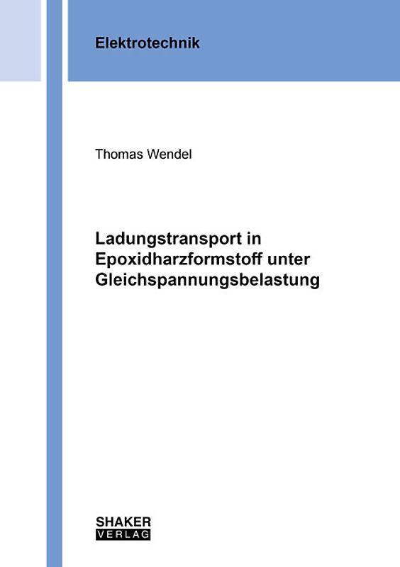 Ladungstransport in Epoxidharzformstoff unter Gleichspannungsbelastung