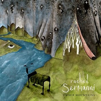 Sermanni,Rachel - Under Mountains