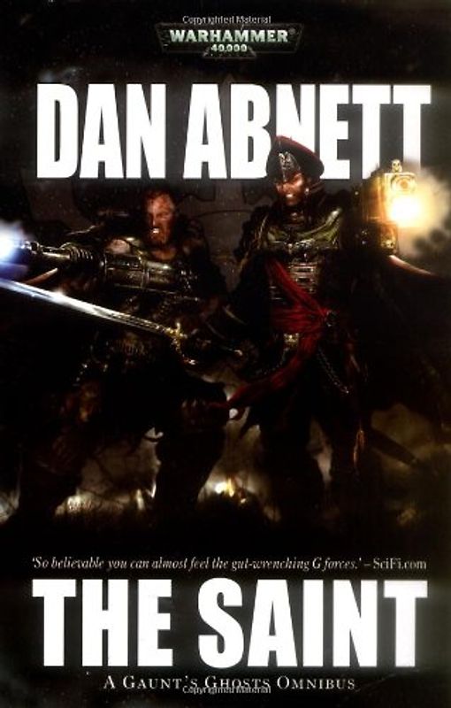 Gaunt's Ghosts: The Saint: A Gaunt's Ghosts Omnibus (Gaunt's Ghosts Novels)