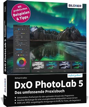 DxO PhotoLab 5 - Das umfassende Praxisbuch